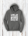 "I Can’t Go to School—My Horse Needs Me!" Hoodie