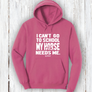 "I Can’t Go to School—My Horse Needs Me!" Hoodie
